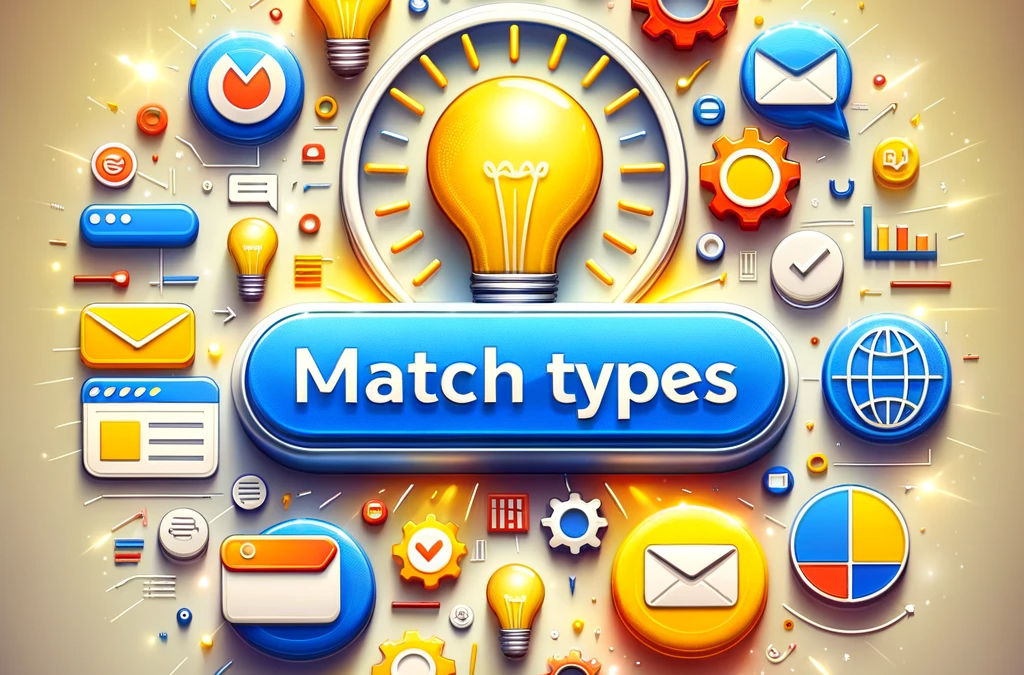 Sfruttare i Match Types di Google Ads: strategie per parole chiave vincenti